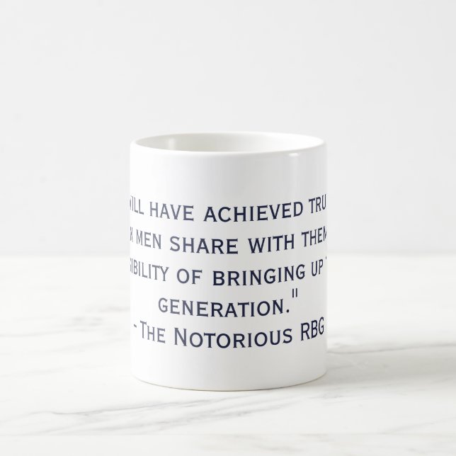 Notorious RBG Quote  Mug (Center)