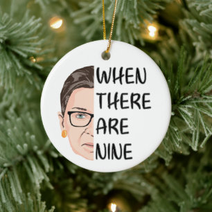 Notorious RBG - When there are nine Ceramic Tree Decoration