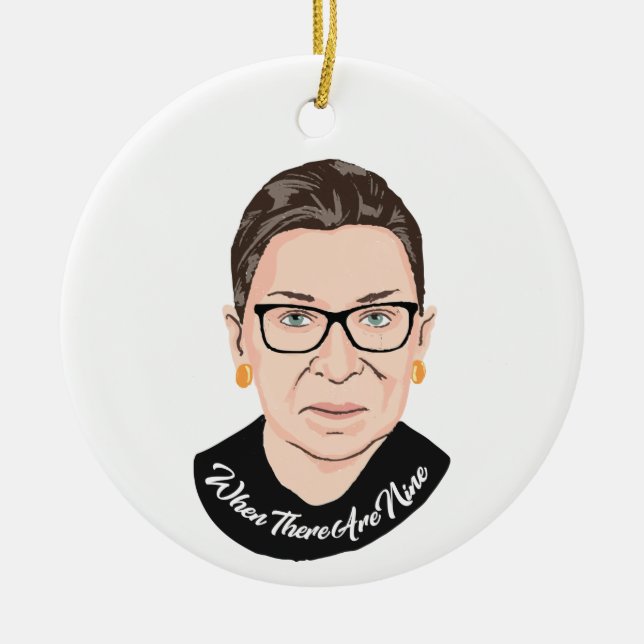 Notorious RBG - When there are nine Ceramic Tree Decoration (Front)