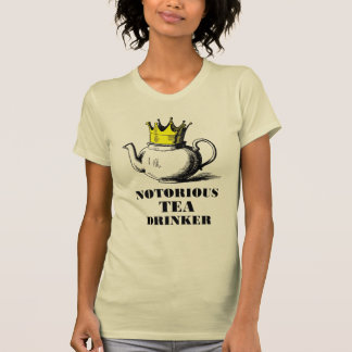 Notorious Tea Drinker Royal Tea Pot in a Crown T-Shirt