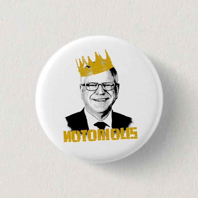 Notorious TIm Walz 3 Cm Round Badge (Front)