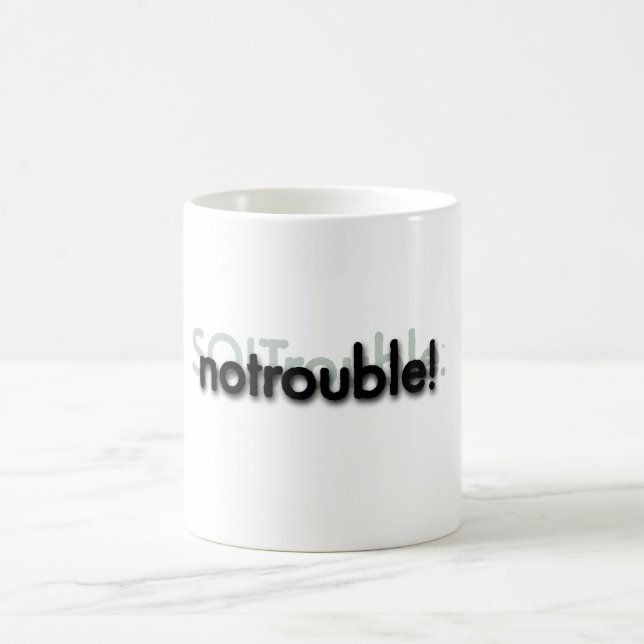 notrouble! coffee mug (Center)