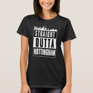 Nottingham Straight Outta Uk Men Women T-Shirt