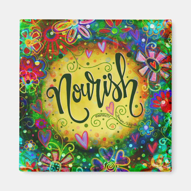 Nourish Pretty Floral Colourful Fun Inspirational Magnet (Front)