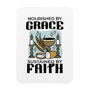 Nourished by Grace, Sustained by Faith Design Magnet