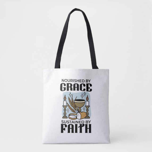 Nourished by Grace, Sustained by Faith Design Tote Bag (Front)