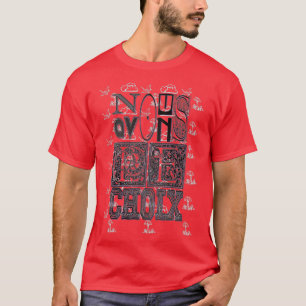 NOUS AVONS LE CHOIX T-Shirt