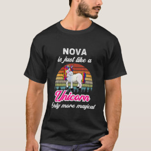 Nova Is Like A Unicorn Funny Women, Girl / Baby Na T-Shirt