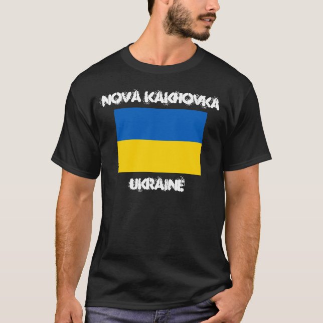 Nova Kakhovka, Ukraine with Ukrainian flag T-Shirt (Front)