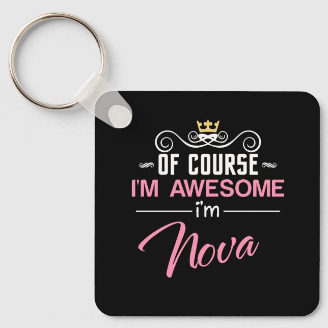 Nova Of Course I'm Awesome Name Key Ring (Front)