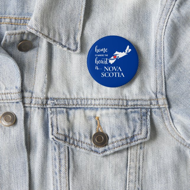 Nova Scotia home is where the heart is... 6 Cm Round Badge (In Situ)