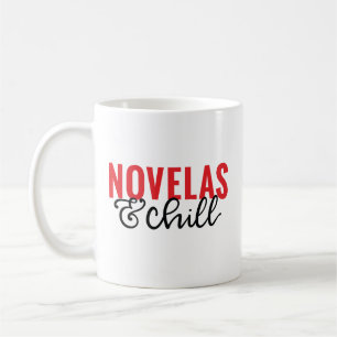 Novelas & Chill, spanglish Coffee Mug