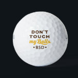 Novelty Funny Guy's Golf Ball Initials Don't Touch<br><div class="desc">Funny novelty guy's humour golf balls with personalised initials and the quote "don't touch my balls" - which is a forever humourous play on words sports joke, or on-trend with coronavirus era social distancing golf regulations. A great gift for dad if you share that type of gross humour, or a...</div>