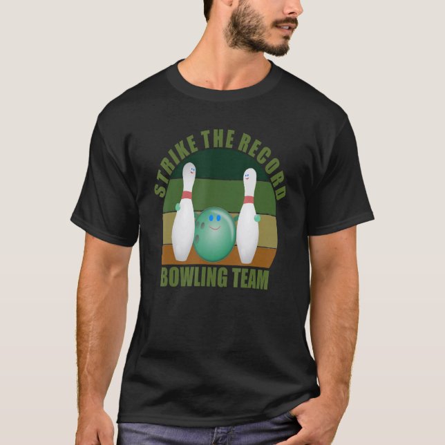 Novelty Funny Ten Pin Bowlers Team Strike the Reco T-Shirt (Front)