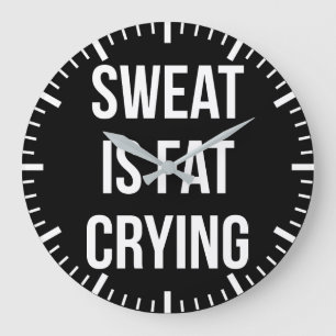 Novelty Gym - Sweat Is Fat Crying - Funny Workout Large Clock