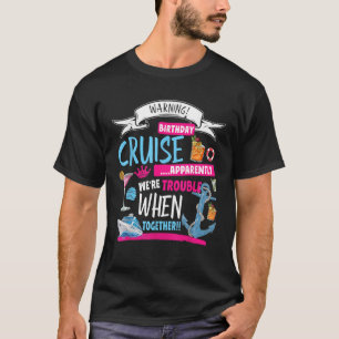 Novelty My Birthday Cruise Idea For Women Couples T-Shirt