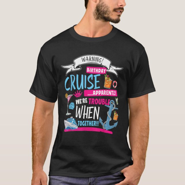 Novelty My Birthday Cruise Idea For Women Couples  T-Shirt (Front)