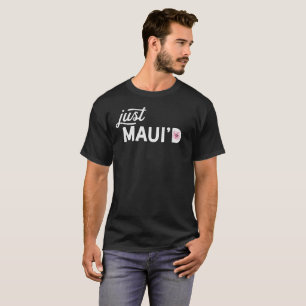 Novelty Vintage Wedding Gift Just Maui'd Just T-Shirt