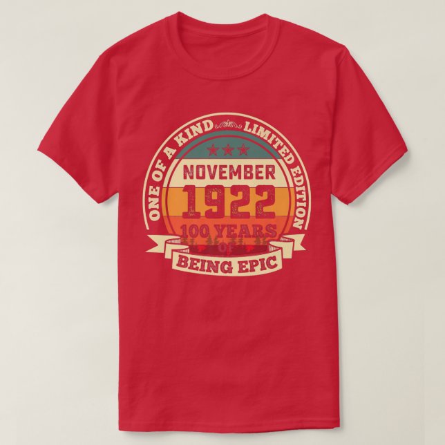 November 1922 100th Birthday Gift 100 Year Of Bein T-Shirt (Design Front)