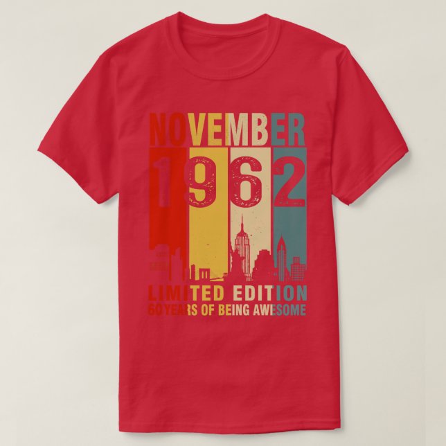November 1962 Limited Edition 60 Years Of Being Aw T-Shirt (Design Front)