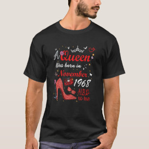 November 1968 Birthday This Queen Was Born In Nove T-Shirt