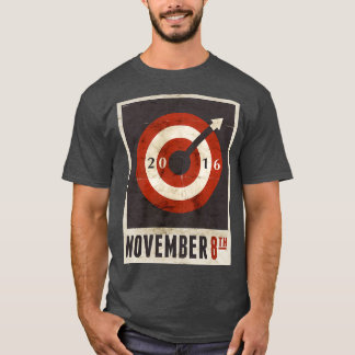 November 8 2016 T-Shirt