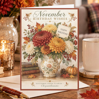 November Birthday Wishes Chrysanthemums Birthday Card