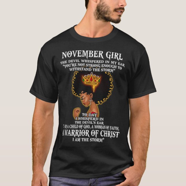 November Girl The Devil Whispered In My Ear You re T-Shirt (Front)