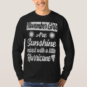 November Girls Are Sunshine Mixed With A Little Hu T-Shirt