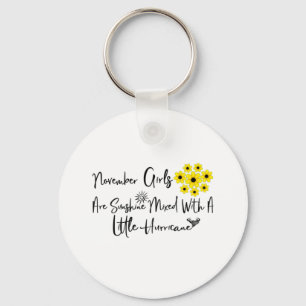 November Girls Are Sunshine Mixed With A Little Key Ring