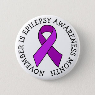 November is Epilepsy Awareness Month  6 Cm Round Badge
