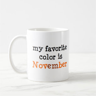 november is my favourite colour coffee mug