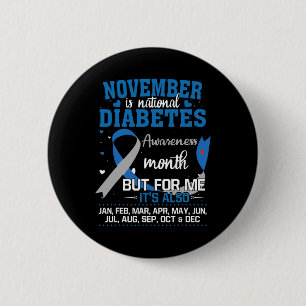 November Is National Diabetes Awareness Month 6 Cm Round Badge