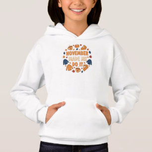 November Made Me Do It - Funny Fall Design
