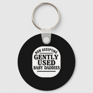 Now Accepting Gently Used Baby Daddies Key Ring