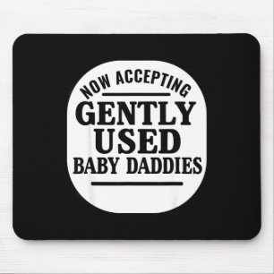 Now Accepting Gently Used Baby Daddies Mouse Mat