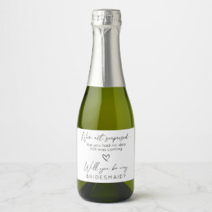 Now Act Surprised Bridal Party Proposal Sparkling  Wine Label