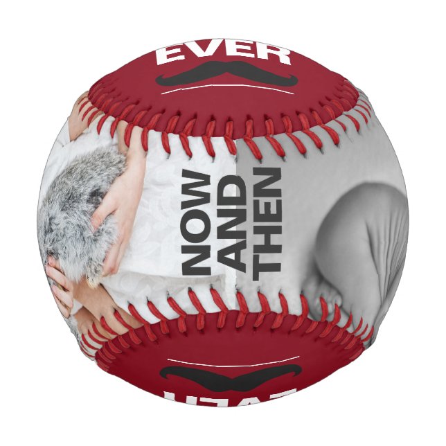 Now and then picture best dad ever father's day baseball (Front)