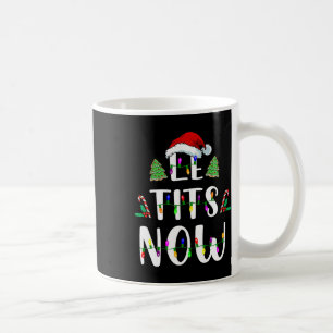 Now Christmas Let It Snow Ugly Fun Party Coffee Mug