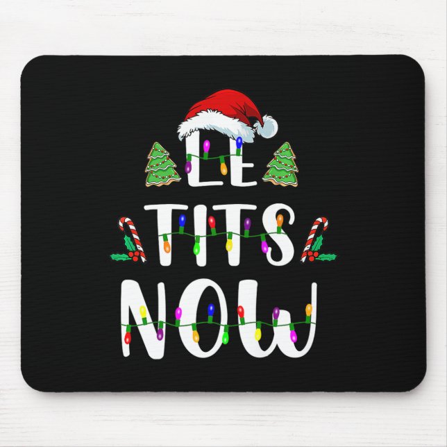 Now Christmas Let It Snow Ugly Fun Party  Mouse Mat (Front)