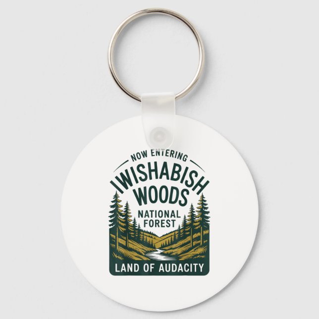 Now Entering I Wishabish Woods National Forest Lan Key Ring (Front)