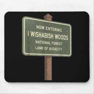 Now Entering I Wishabish Woods National Forest Lan Mouse Mat