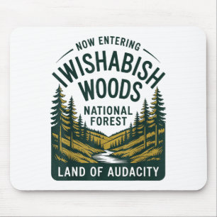 Now Entering I Wishabish Woods National Forest Lan Mouse Mat