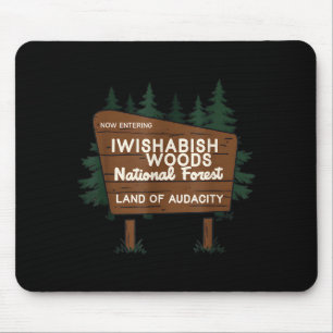 Now Entering I Wishabish Woods National Forest Lan Mouse Mat