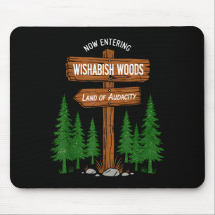 Now Entering I Wishabish Woods National Forest Lan Mouse Mat