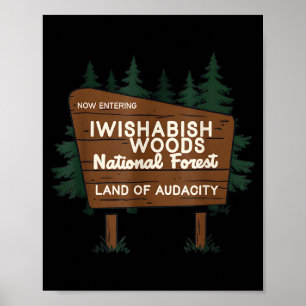 Now Entering I Wishabish Woods National Forest Lan Poster