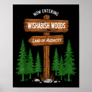 Now Entering I Wishabish Woods National Forest Lan Poster