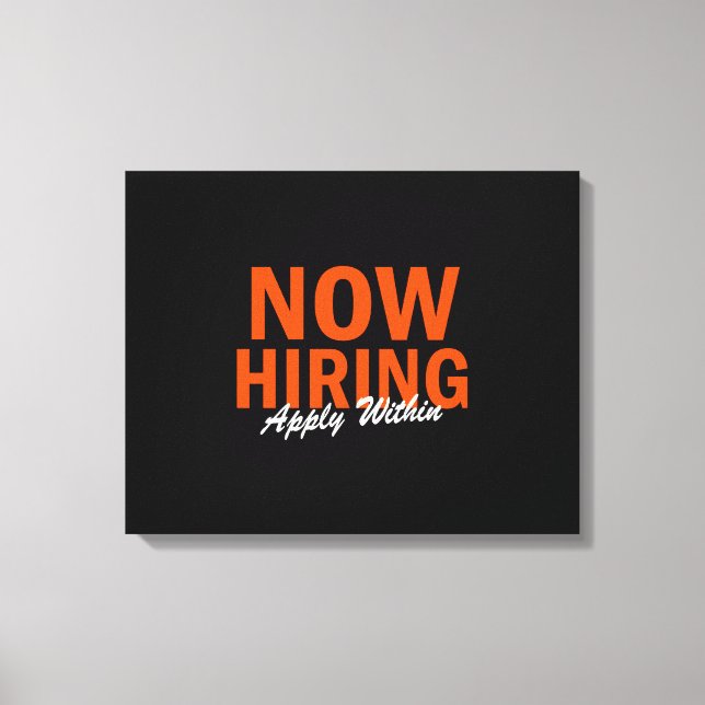 Now Hiring Apply Within Canvas Print (Front)