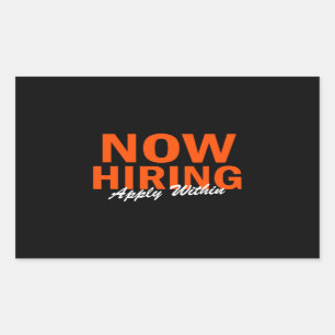 Now Hiring Apply Within Rectangular Sticker