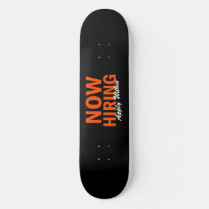 Now Hiring Apply Within Skateboard